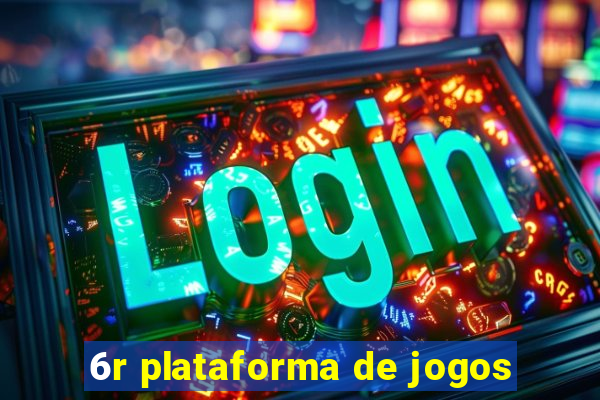 6r plataforma de jogos